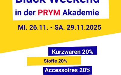 Black Weekend in der PRYM Akademie – vier kreative Tage voller Inspiration & Top-Deals!